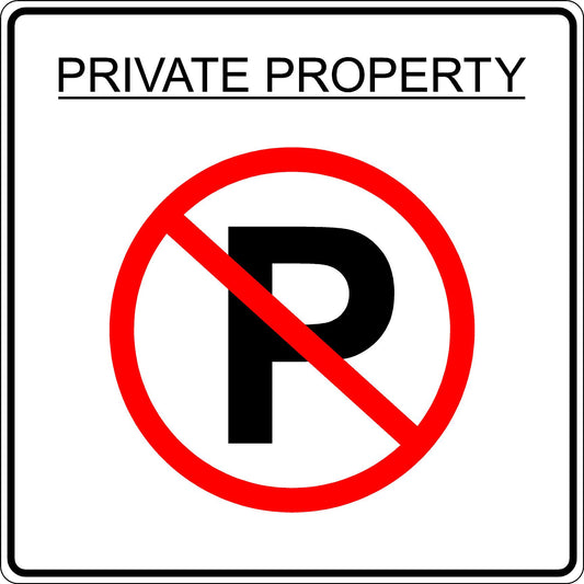 Private Property – No Parking Sign