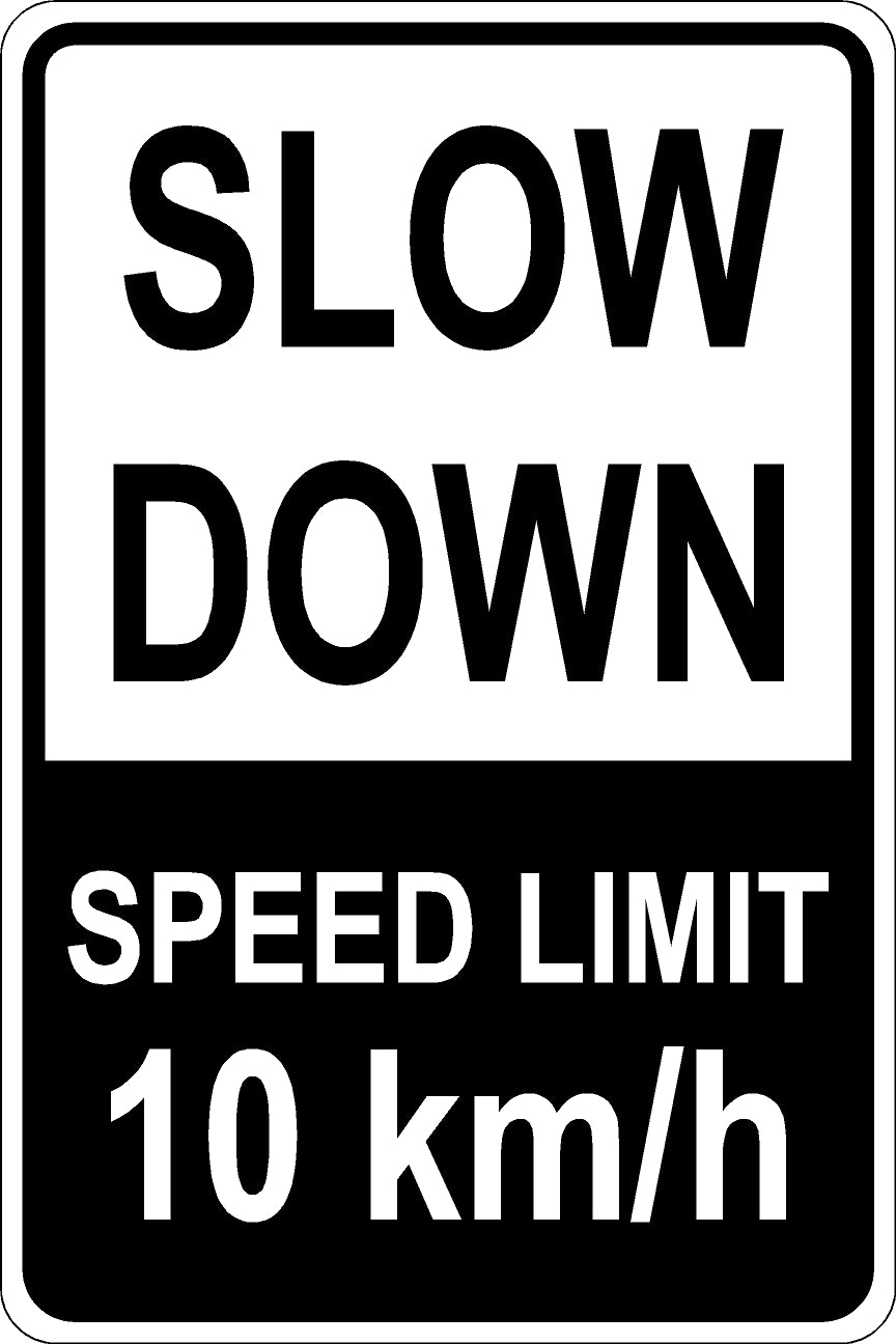 Slow Down – 10kmh