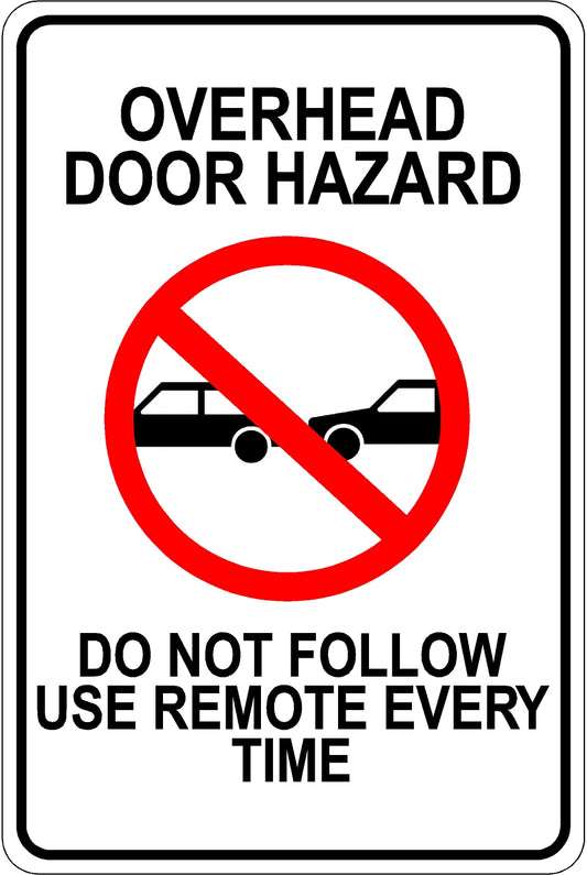 Overhear Door Hazard- Do Not Follow Sign