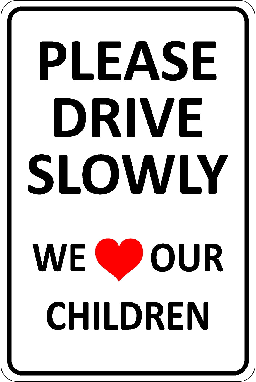 Please Drive Slowly Sign