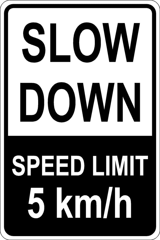 Slow Down – 5kmh