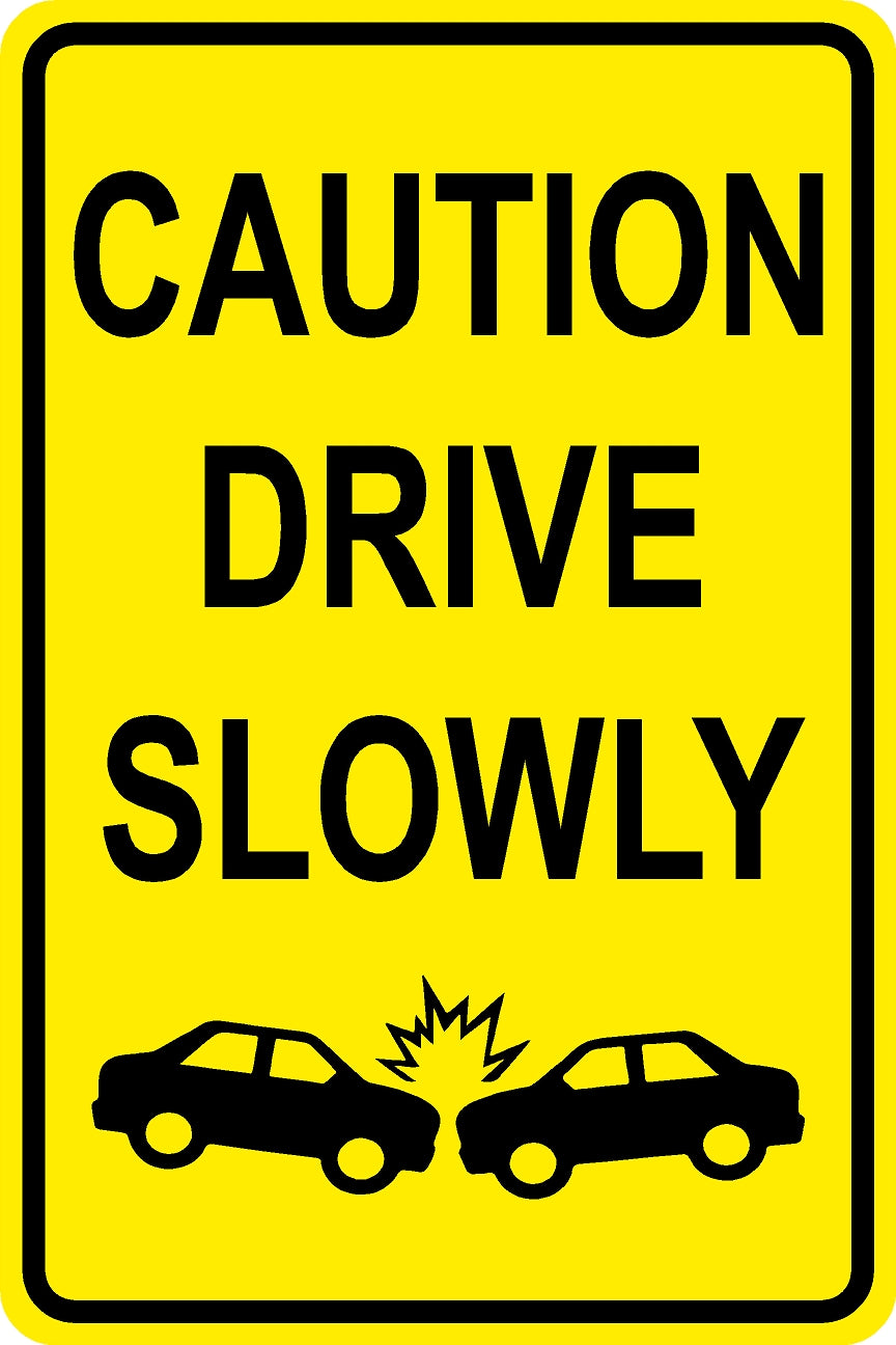 Drive Slowly